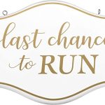Lillian Rose Flower Girl Ring Bearer Last Chance to Run Sign, 0.75"x11.75"x7.75", White